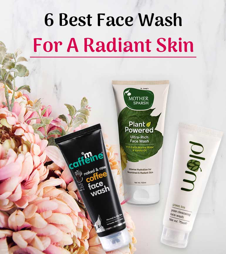 You are currently viewing 6 Best Face Wash In India For A Radiant Skin