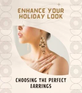 Read more about the article Enhance Your Holiday Look with the Perfect Earrings