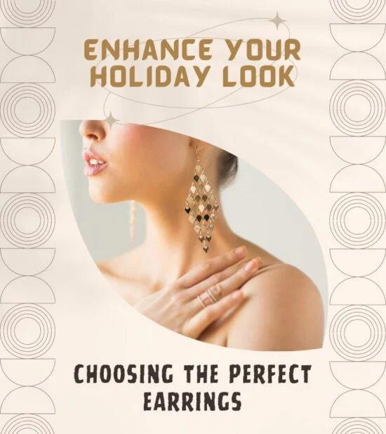Enhance Your Holiday Look with the Perfect Earrings