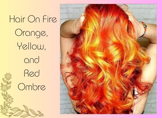 Hair On Fire - Orange, Yellow, and Red Ombre