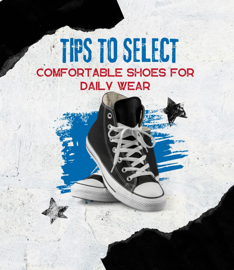 You are currently viewing Tips to select comfortable shoes for daily wear