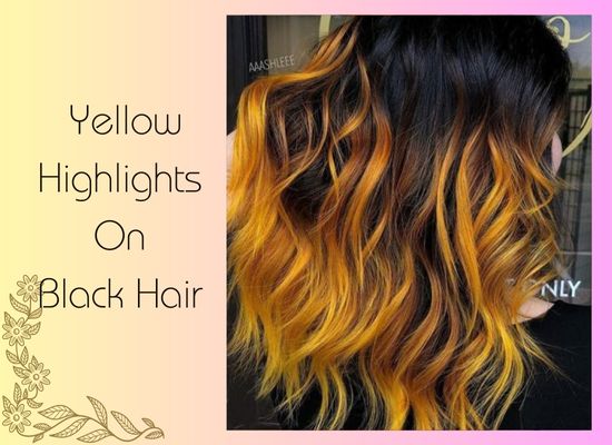 Yellow Highlights On Black Hair