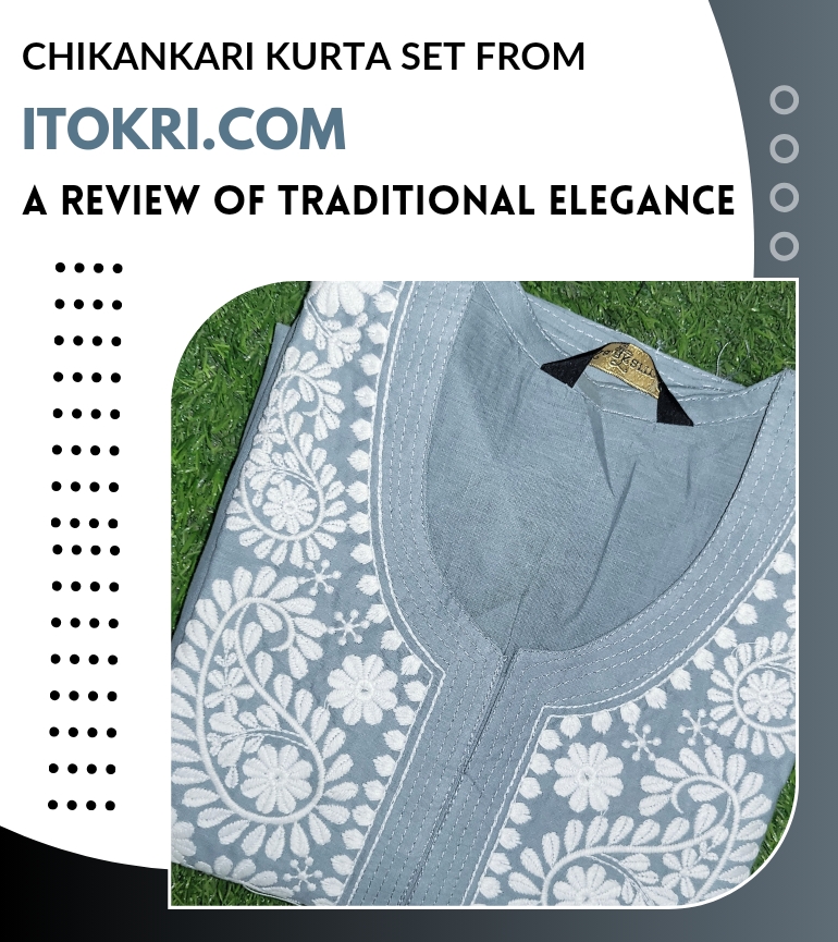 You are currently viewing Chikankari Kurta Set from itokri.com: A Review of Traditional Elegance