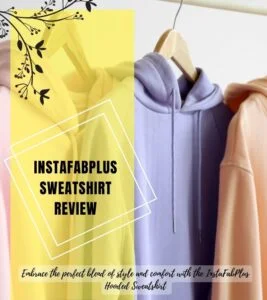 Read more about the article InstafabPlus Sweatshirt Review: Blending Style with Comfort