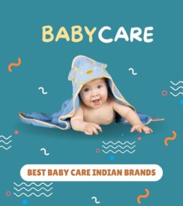 Read more about the article 5 Best Baby Care Indian Brands 2024