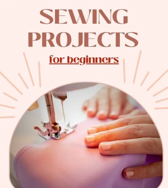 Simple and Fun Sewing Projects for Beginners