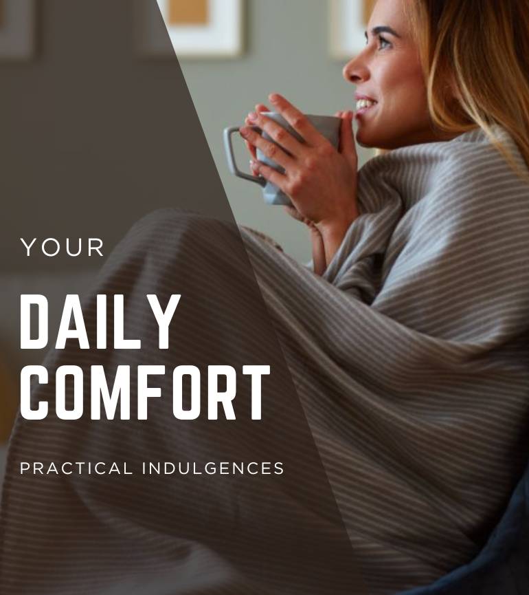 You are currently viewing Practical Indulgences That Make Life More Comfortable