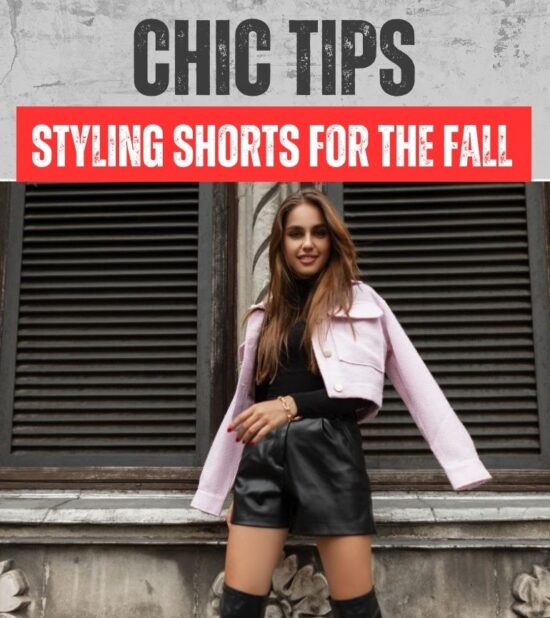 Chic Tips for Styling Shorts for the Fall