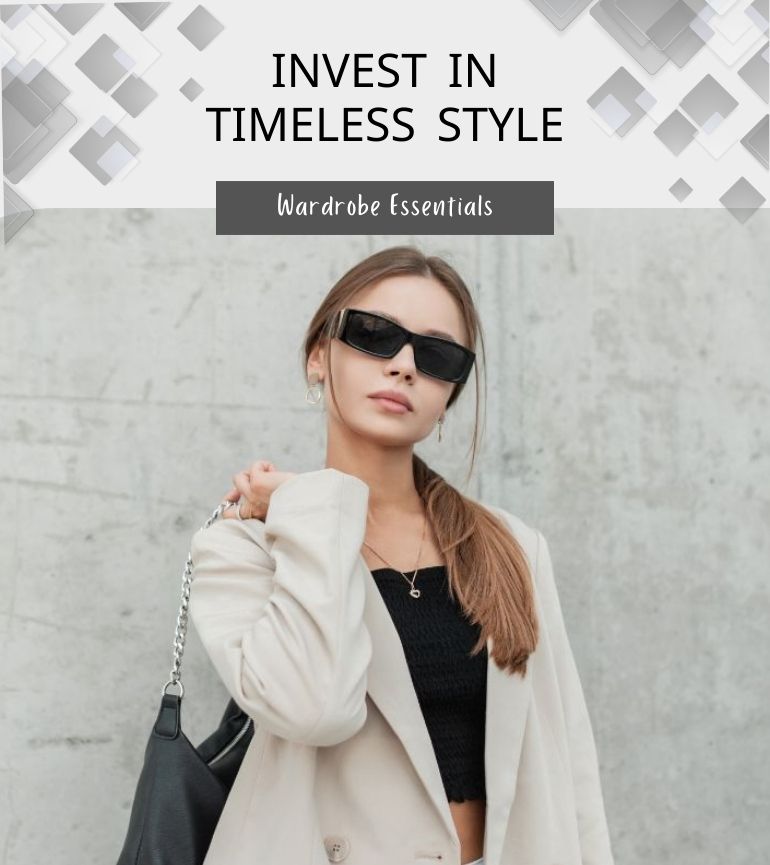You are currently viewing The Best Fashion Investments for Timeless Style