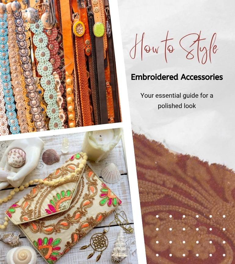 You are currently viewing How To Style Embroidered Accessories This Season